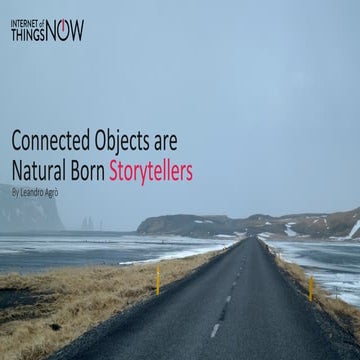 Connected Objects are natural born storyteller (IoT_Now)