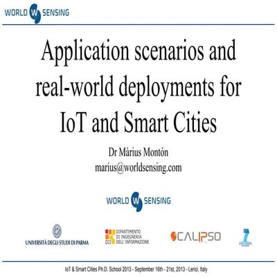 Application scenarios and real-world deployments for IoT and Smart Cities