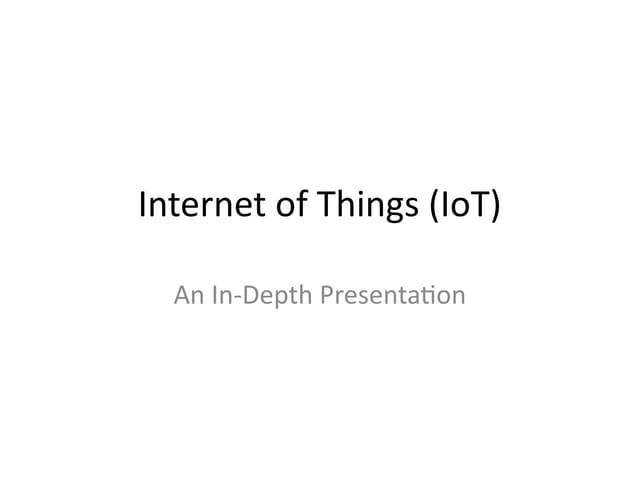 In Depth presentation IoT_Presentation.pptx