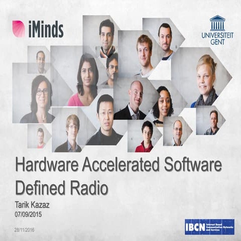 Hardware Accelerated Software Defined Radio 