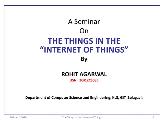 THE THINGS IN THE “INTERNET OF THINGS”