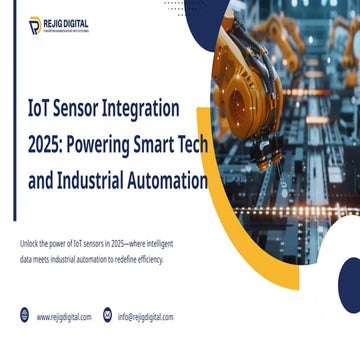 IoT Sensor Integration 2025 Powering Smart Tech and Industrial Automation.pptx