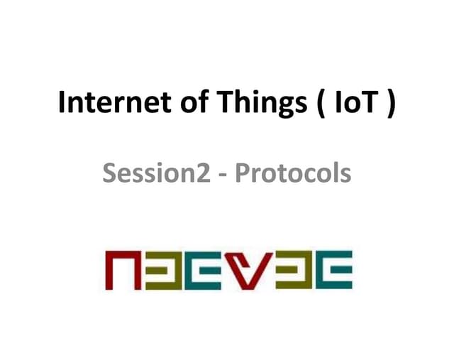 Internet of Things Protocol - Session 2