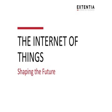 The Internet of Things – Shaping the Future
