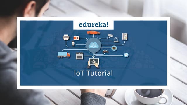 IoT Tutorial for Beginners | Internet of Things (IoT) | IoT Training | IoT Te...