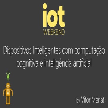 Dispositivos Inteligentes com Computação Cognitiva e IA