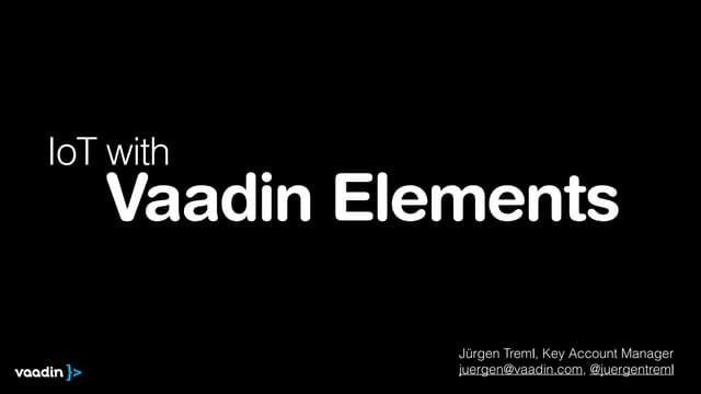 IoT with Vaadin Elements