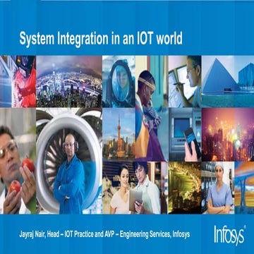 Infosys' session on IoT World - Systems Integration in an IOT world: A practi...