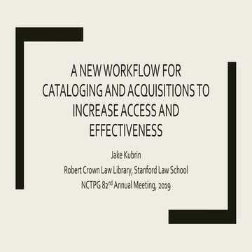A New Workflow for Cataloging and Acquisitions to Increase Access and Effecti...