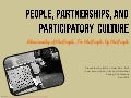 People, Partnerships, and Participatory Culture:  Librarianship of the People, For the People, By the People