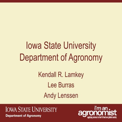 An overview of agronomy departments capabilities, what is being doing in inte...