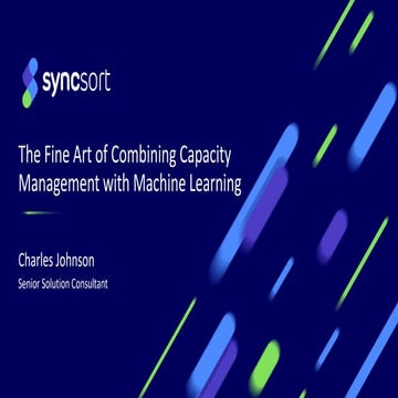 The Fine Art of Combining Capacity Management with Machine Learning