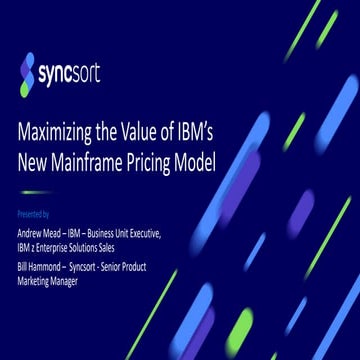 Maximizing the Value of IBM’s New Mainframe Pricing Model
