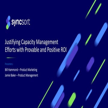 Justifying Capacity Management Efforts with Provable and Positive ROI