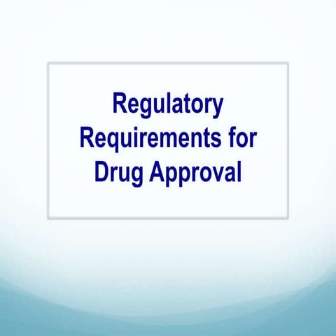 regulatory requirements for drug approval ( IP-2  / UNIT -3 )