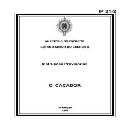 INSTRUÇÕES PROVISÓRIAS O CAÇADOR IP 21-2