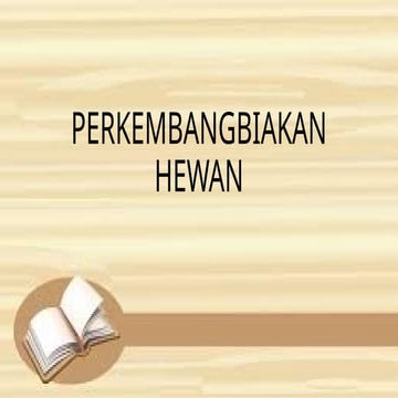 IPA - TEMA 1 PERKEMBANGBIAKAN HEWAN (2).pptx