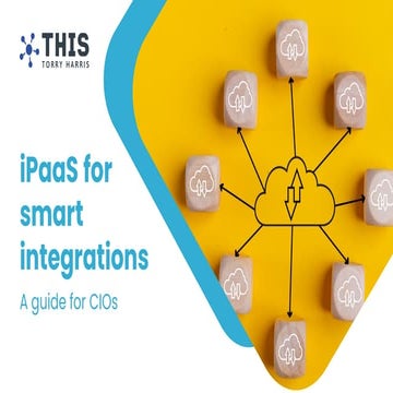 iPaaS for Smart Integration - Slide deck by Torry Harris Integration Solutions