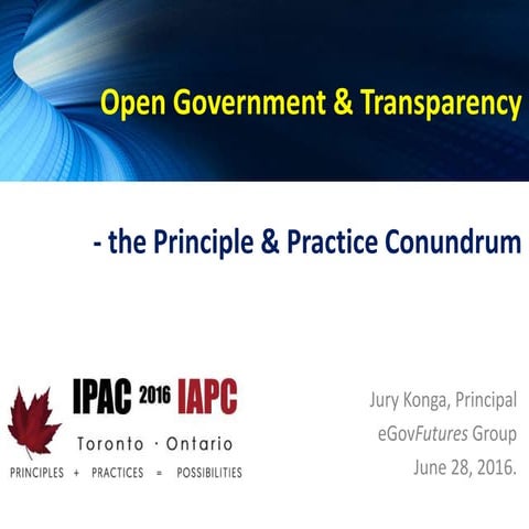 Transparency & Open Gov - Princple->Practice Conundrum