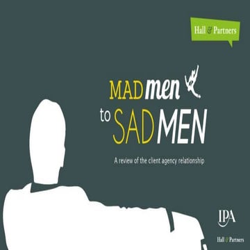 The Future of the Client Agency Relationship - A presentation by Hall and Par...