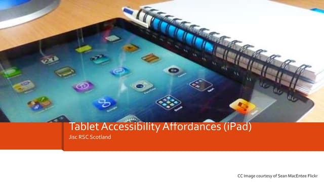 Moving on with Mobile - iPad accessibility