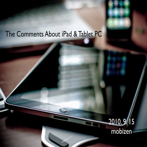 The Comments About iPad & Tablet PC