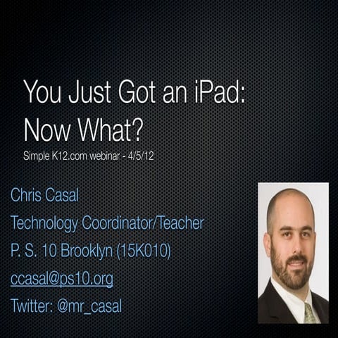 SimpleK12 Webinar - You Got an iPad, Now What? 031312