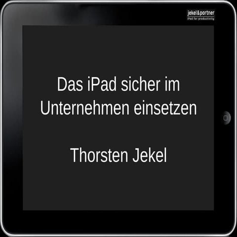 iPad sicher im Unternehmen einsetzen
