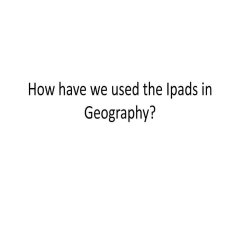 Ipads in geography