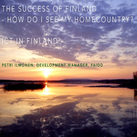 The success of Finland. How do I see my country?
