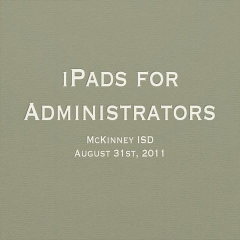 Ipads Intro To Administration 2011