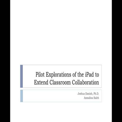 Pilot Explorations of the iPad to Extend Classroom Collaboration [Extended Ve...