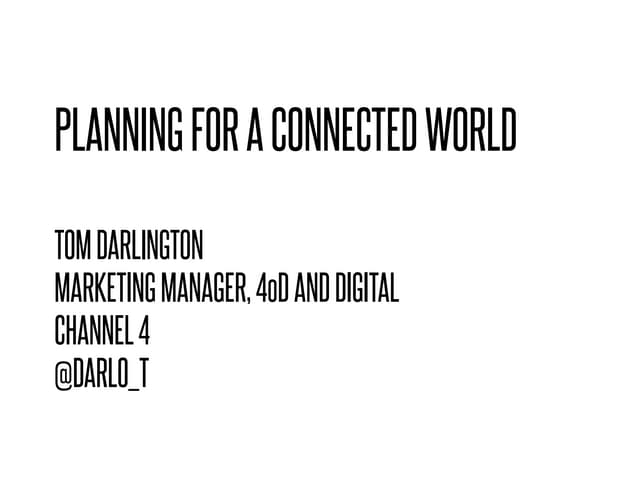 Planning For a Connected World