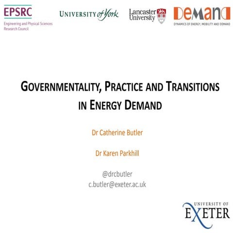 Governmentality, Practice & Transitions in Energy Demand