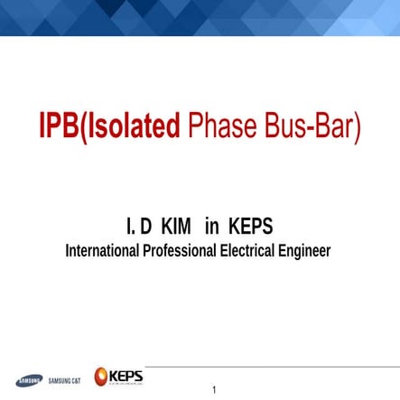 Comprehensive Overview of Isolated Phase Bus-Bar (IPB) Systems in Power ...