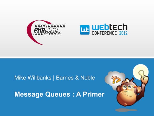 Message Queues : A Primer - Interna...