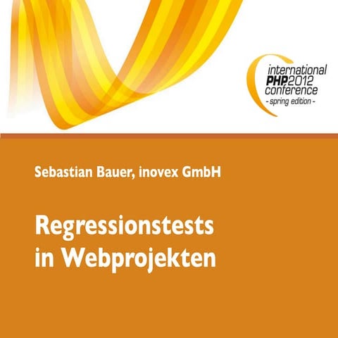 Regressionstests in Webprojekten - IPC12SE