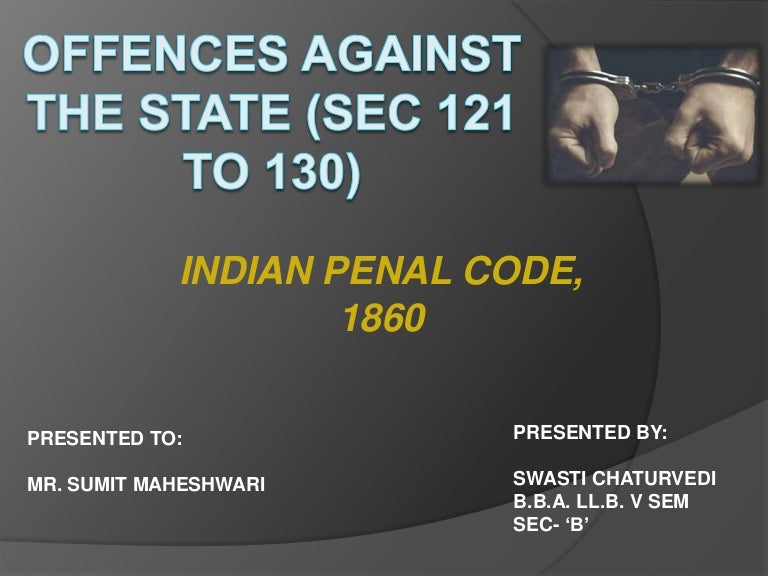 Offences against the State under Indian Penal Code