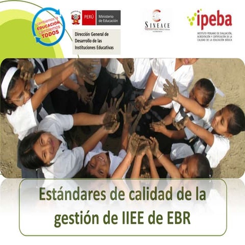 IPEBA ESTANDARES DE CALIDAD DE LA GESTIÓN DE II.EE. DE EBR