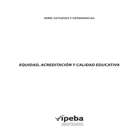 IPEBA Equidad, acreditación y calidad educativa