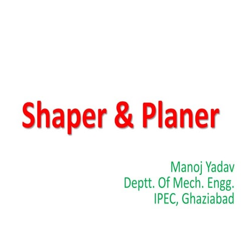 Ipec shaper and planer