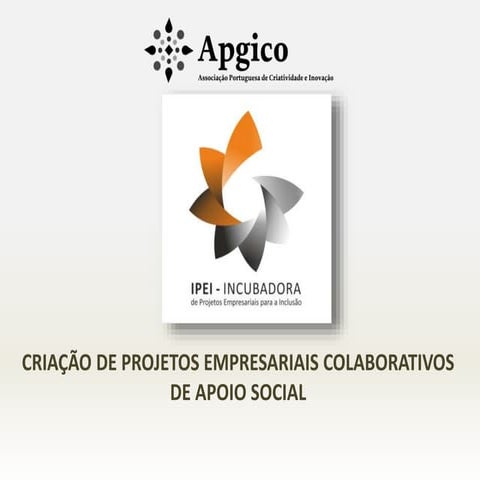 CRIAÇÃO DE PROJETOS EMPRESARIAIS COLABORATIVOS DE APOIO SOCIAL 