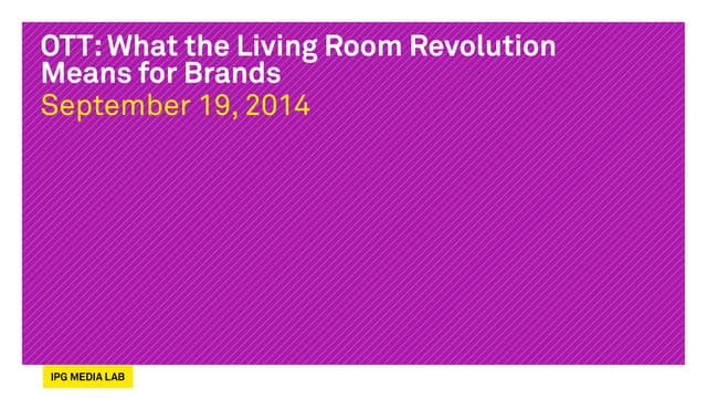 OTT: What the Living Room Revolution Means for Brands