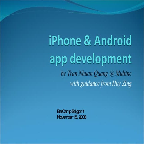 iPhone & Android App Dev - BarCamp Saigon 1
