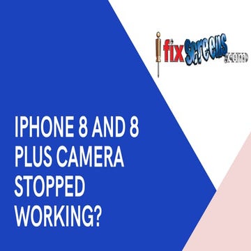 iPhone 8 and 8 Plus Camera Stopped Working?