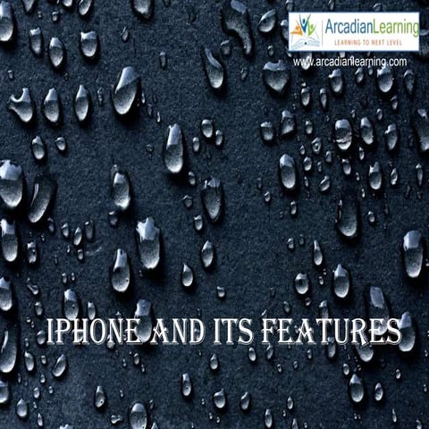 iPhone And Its Features
