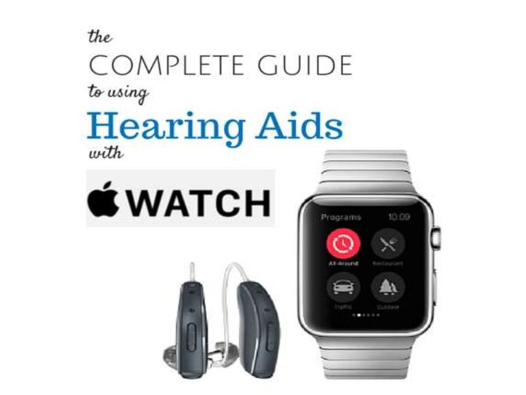 The Complete Guide to Made for iPhone Hearing Aids