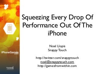 Squeezing Every Drop Of Performance Out Of The iPhone