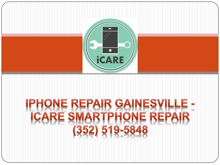 iPhone Repair Gainesville iCare Smartphone Repair (352) 5195848