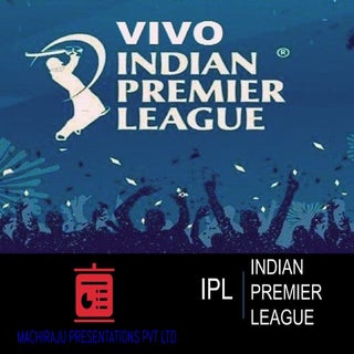IPL: INDIAN PREMIER LEAGUE